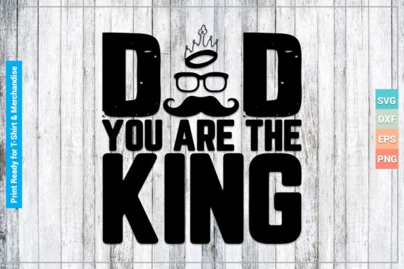 Download Dad You Are the King SVG Cricut Files - Cricut files Collection