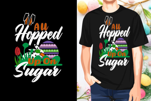 Download All Hopped  Up on Sugar Easter Shirt SVG - Easter shirt Collection